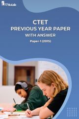 CTET Previous Year Paper With Answer Paper-1 2015 CTET Previous Year Paper With Answer Paper-1 2015